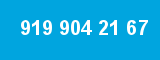 919 904 21 67 919 904 21 67